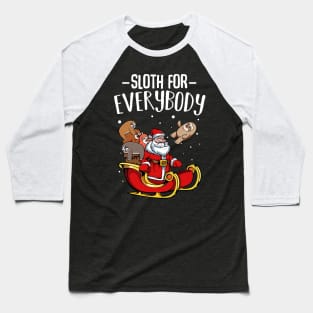 Sloth - Sloth For Everybody - Funny Christmas Santa Claus Baseball T-Shirt